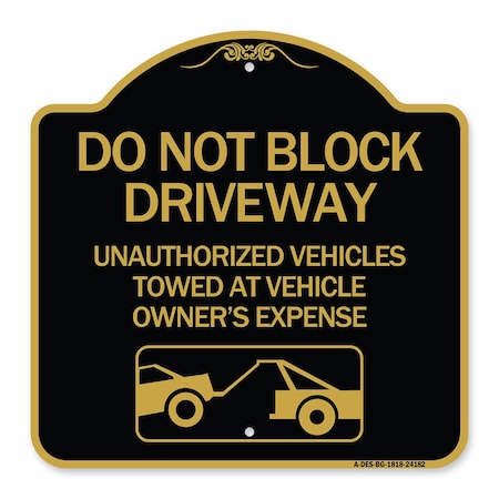 Do Not Block Driveway With Graphic, Black & Gold Aluminum Architectural Sign